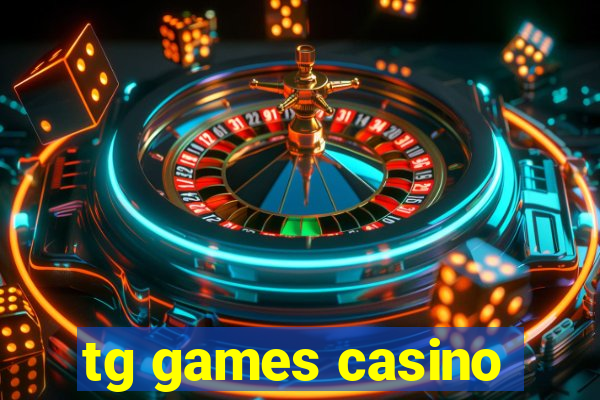 tg games casino